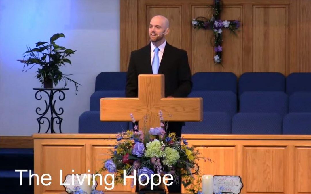 The Living Hope – Pastor Tim Ingle